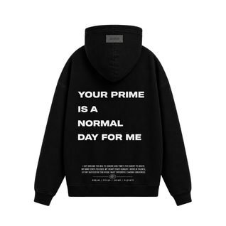 HOODIE YOUR PRIME IS BLACK - 27DAYS STUDIO
