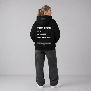 HOODIE YOUR PRIME IS BLACK - 27DAYS STUDIO